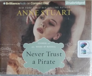 Never Trust a Pirate written by Anne Stuart performed by Xe Sands on CD (Unabridged)
